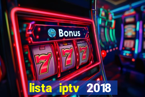 lista iptv 2018 gratis atualizada futebol